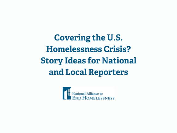 Covering the U.S. Homelessness Crisis? Story Ideas for National and Local Reporters