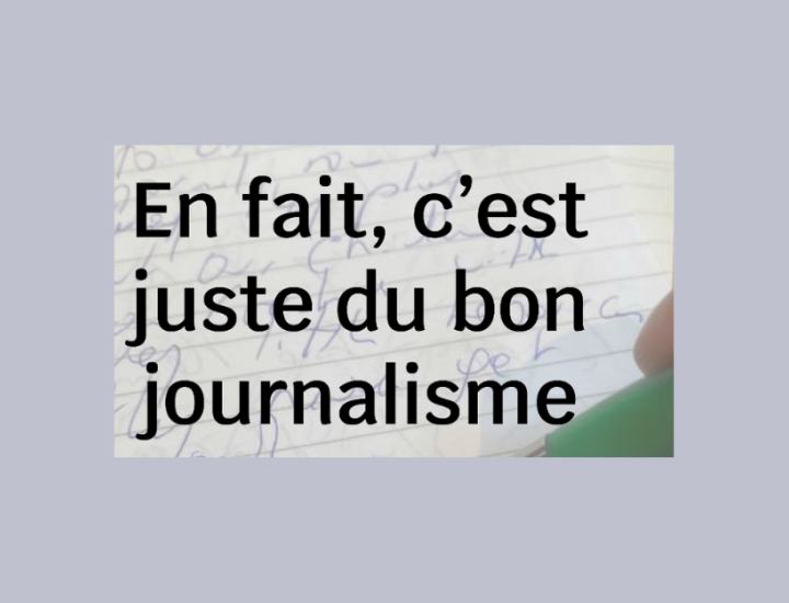 En fait, c'est juste du bon journalisme